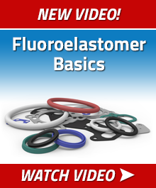 Fluoroelastomer Basics - Consideration When Choosing a Fluoroelastomer