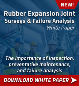 Rubber Expansion Joint Surveys &Failure Analysis White Paper